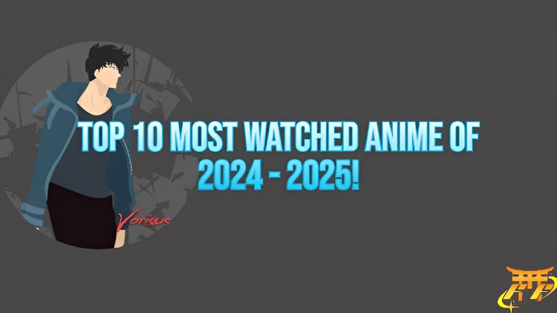 Top 10 Most Watched Anime of 2024 - 2025!