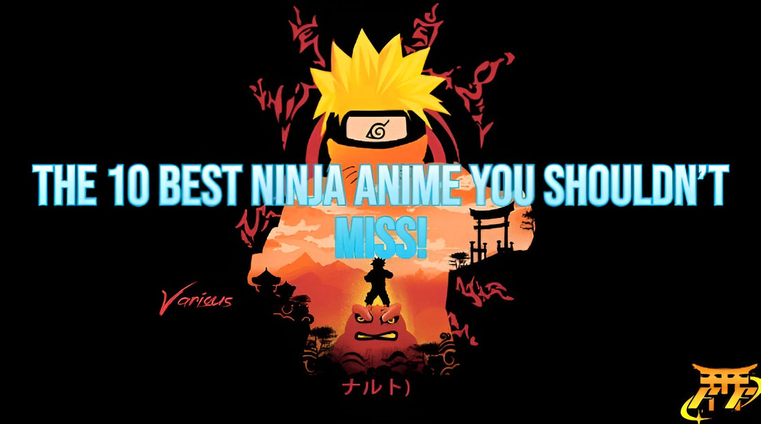 The 10 Best Ninja Anime You Shouldn’t Miss!