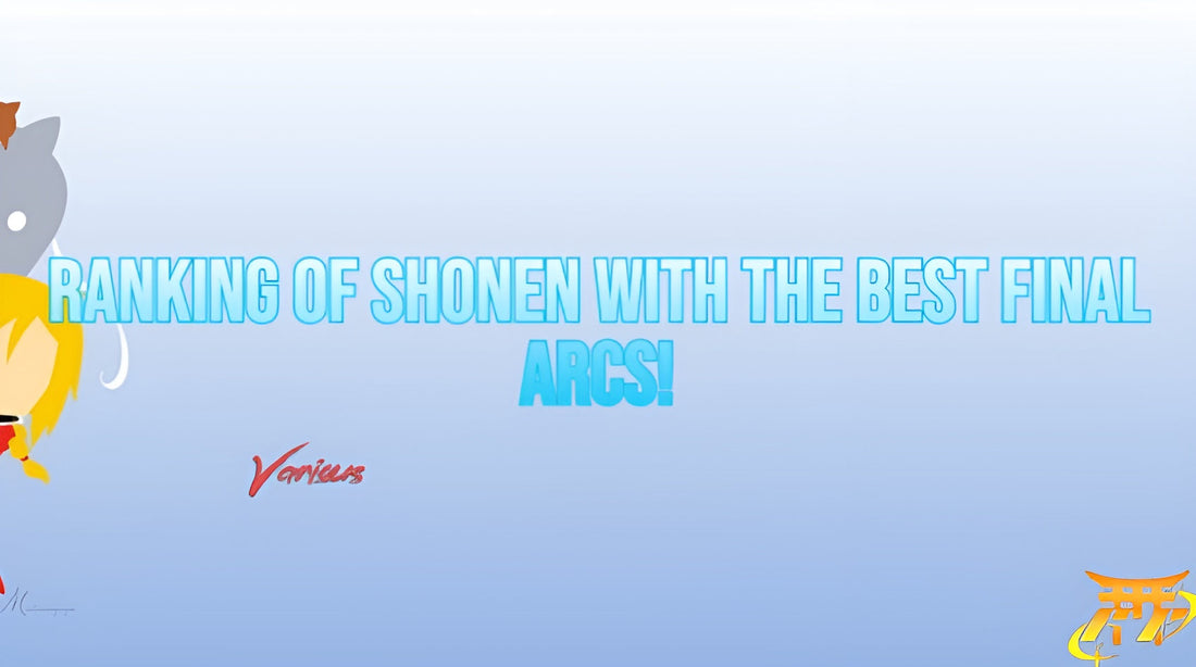 Ranking of Shonen with the Best Final Arcs!