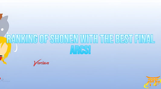 Ranking of Shonen with the Best Final Arcs!