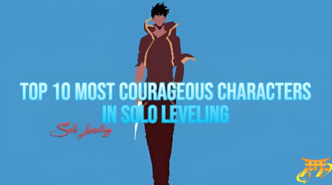 Top 10 Most Courageous Characters in Solo Leveling