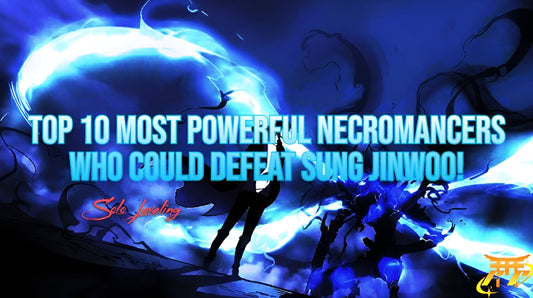 Top 10 Most Powerful Necromancers Who Could Defeat Sung Jinwoo!