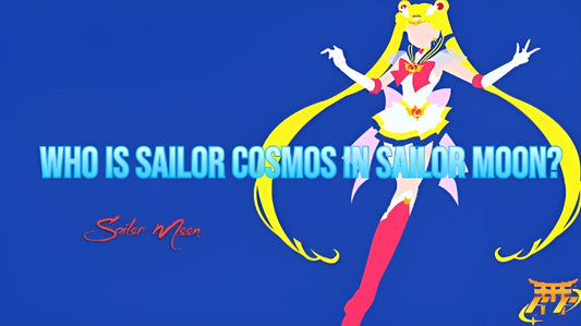 Who is Sailor Cosmos in Sailor Moon?