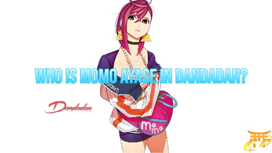 Who Is Momo Ayase in Dandadan?