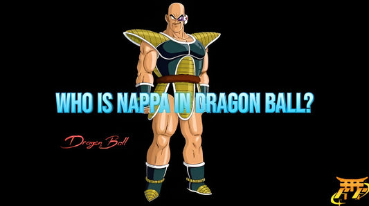 Who is Nappa in Dragon Ball?