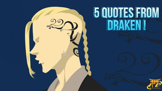 5 Quotes from Draken ! Anime Figure Store