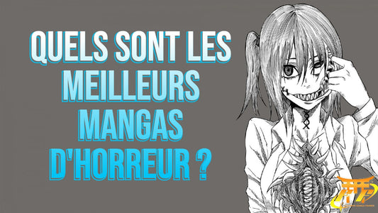 Quels sont les meilleurs Mangas d'horreur ?