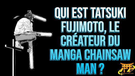 Qui est Tatsuki Fujimoto, le créateur du manga Chainsaw Man