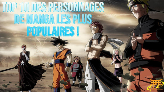 TOP 10 des personnages de Manga les plus populaires !