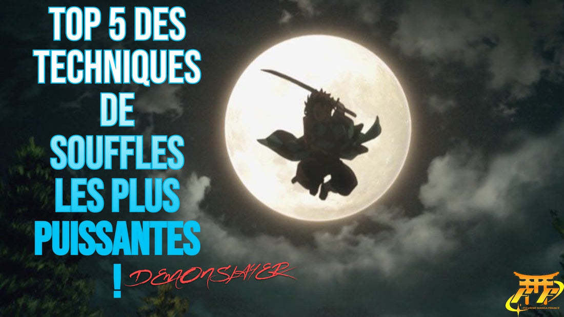 TOP 5 des techniques de Souffles les plus puissantes !