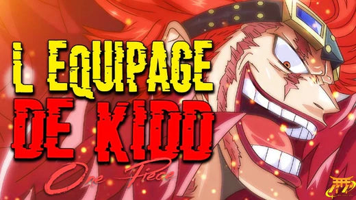 L’Équipage de Kidd - One Piece
