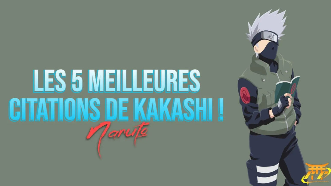 Les 5 meilleures citations de Kakashi !