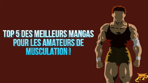 TOP 5 des meilleurs mangas pour les amateurs de Musculation!