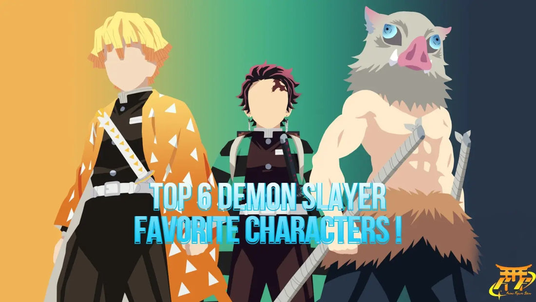 TOP 6 Demon Slayer Favorite Characters !